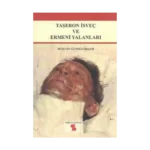 Taşeron İsveç ve Ermeni Yalanları