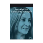 Tezer Özlü’den Leyla Erbil’e Mektuplar - Bütün Eserleri - 5