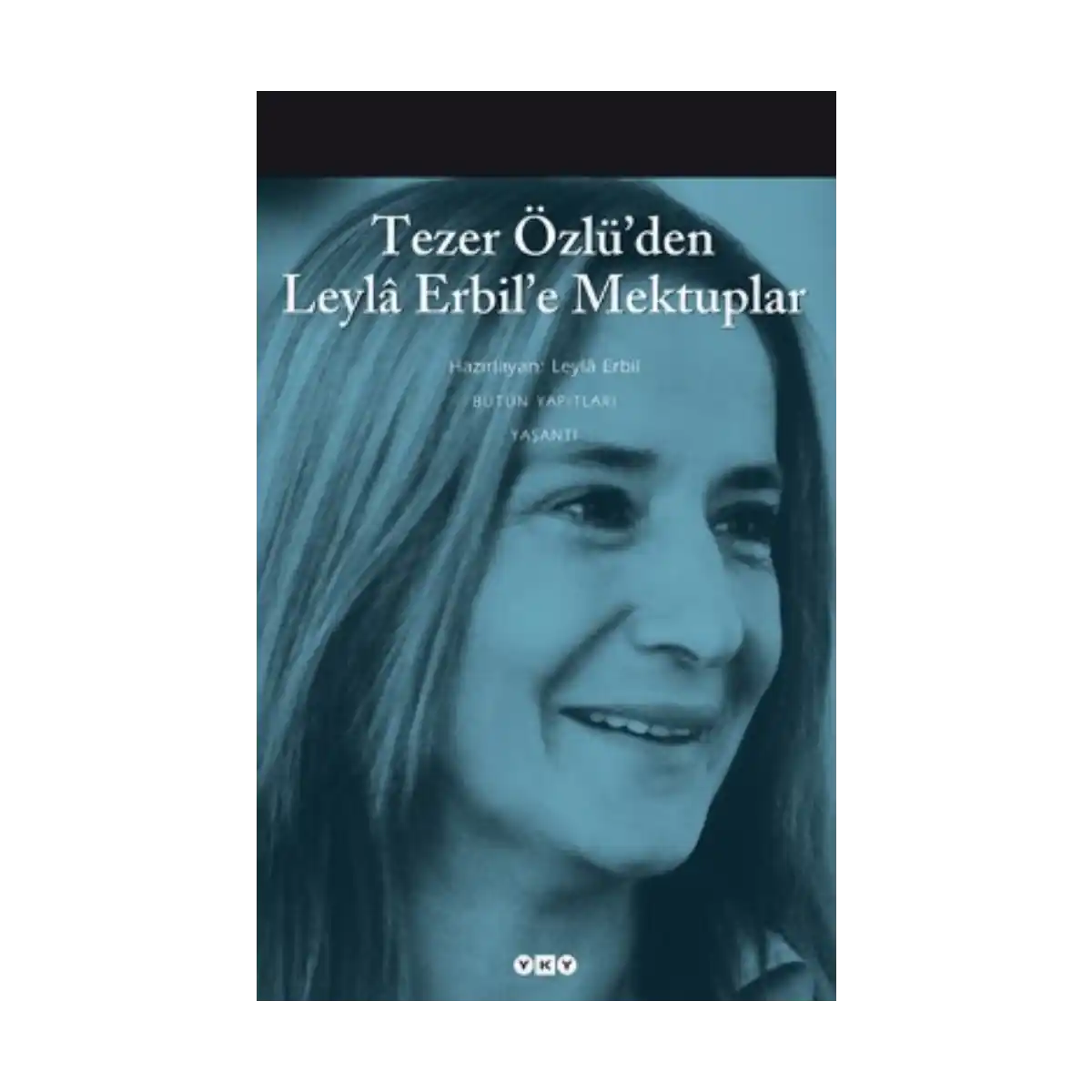 78054-tezer-ozlu-den-leyla-erbil-e-mektuplar-butun-eserleri-5-1-1.webp Tezer Özlü’den Leyla Erbil’e Mektuplar - Bütün Eserleri - 5 - Görsel 1