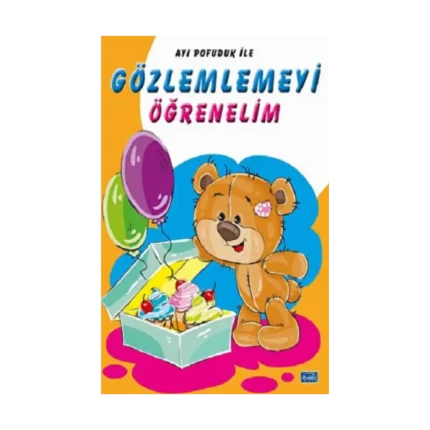 Ayı Pofuduk İle Gözlemlemeyi Öğrenelim