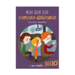 Topluca Gidiyoruz Ben ve Biz Değerler Serisi - 10