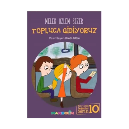 Topluca Gidiyoruz Ben ve Biz Değerler Serisi - 10