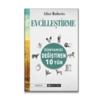 Evcilleştirme Dünyamızı Değiştiren 10 Tür