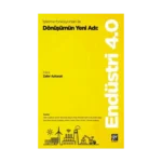 İşletme Fonksiyonları ile Dönüşümün Yeni Adı - Endüstri 4.0