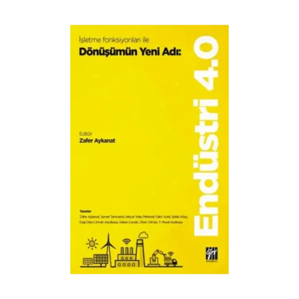 İşletme Fonksiyonları ile Dönüşümün Yeni Adı - Endüstri 4.0