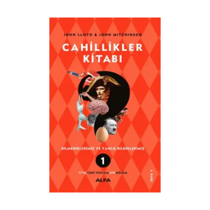 Cahillikler Kitabı 1 - Bilmediklerimiz ve Yanlış Bildiklerimiz