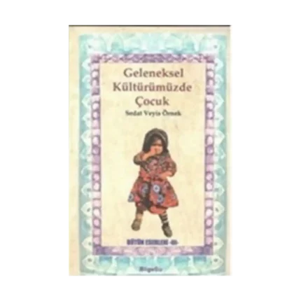 Geleneksel Kültürümüzde Çocuk