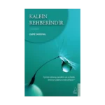 Kalbin Rehberindir