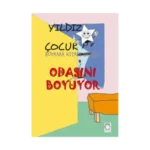 Yıldız Çocuk Boyama Kitabı Serisi 1 – Odasını Boyuyor