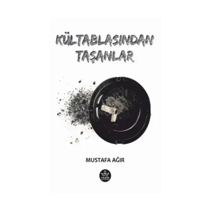 Kültablasından Taşanlar