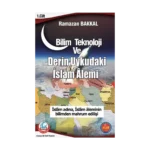 Bilim Teknoloji Ve Derin Uykudaki İslam Alemi