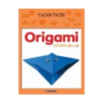 Origami: Oyuncaklar