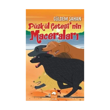 Püskül Çetesi’nin Maceraları