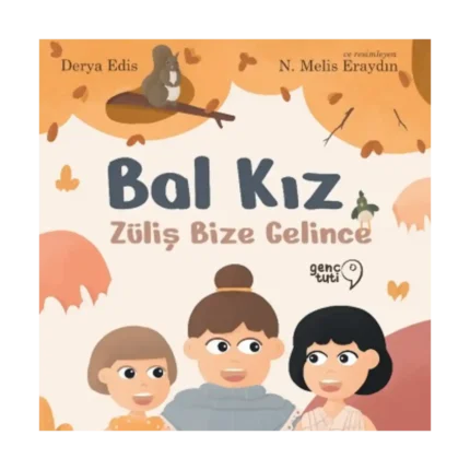 Bal Kız - Züliş Bize Gelince