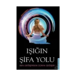 Işığın Şifa Yolu