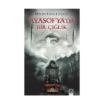 Ayasofya’da Bir Çığlık