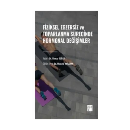 Fiziksel Egzersiz ve Toparlanma Sürecinde Hormonal Değişimler