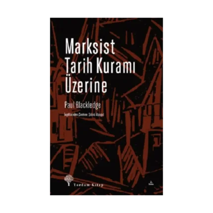 Marksist Tarih Kuramı Üzerine