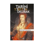 Tarihi Tersten Okumak