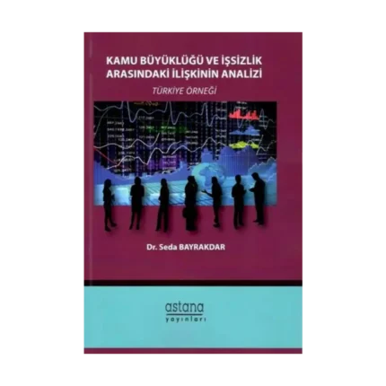 Kamu Büyüklüğü ve İşsizlik Arasındaki İlişkinin Analizi