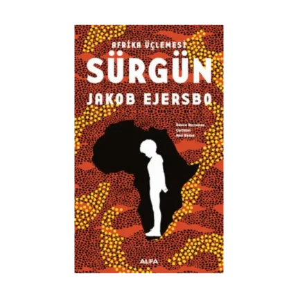 Afrika Üçlemesi Sürgün