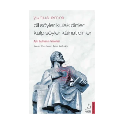 Dil Söyler Kulak Dinler Kalp Söyler Kainat Dinler