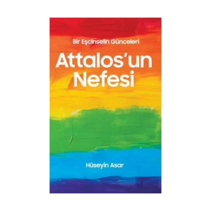 Attalos'un Nefesi Bir Eşcinselin Günceleri