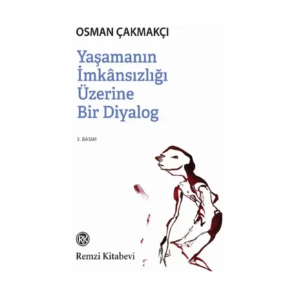Yaşamanın İmkansızlığı Üzerine Bir Diyalog