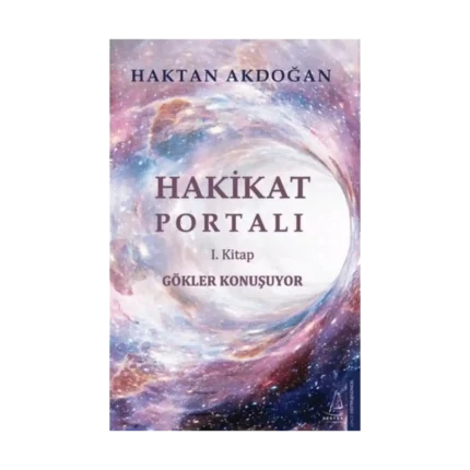 Gökler Konuşuyor - Hakikat Portalı 1. Kitap