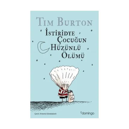 İstiridye Çocuğun Hüzünlü Ölümü ve Diğer Öyküler