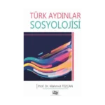 Türk Aydınlar Sosyolojisi