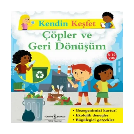 Kendin Keşfet - Çöpler ve Geri Dönüşüm