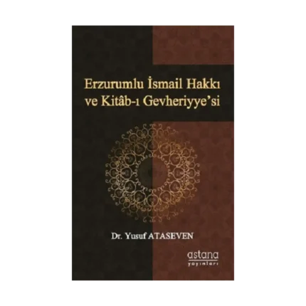 Erzurumlu İsmail Hakkı ve Kitab-ı Gevheriyye’si