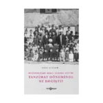 Tanzimat Döneminde Ne Değişti?
