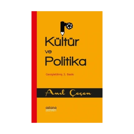 Kültür ve Politika ( Genişletilmiş Baskı )