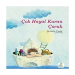 Çok Hayal Kuran Çocuk (Ciltli)