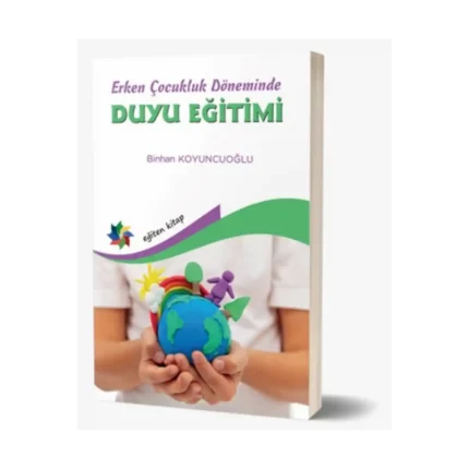 Erken Çocukluk Döneminde Duyu Eğitimi