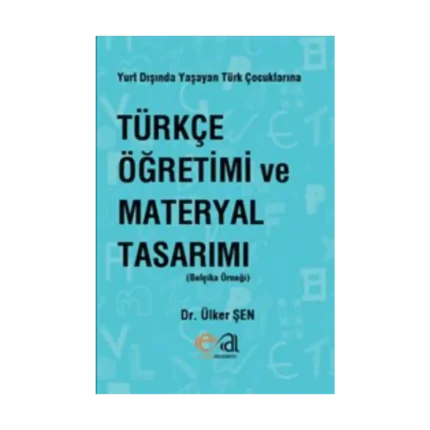 Türkçe Öğretimi Ve Materyal Tasarımı