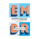 EMDR: Göz Hareketleriyle Duyarsızlaştırma ve Yeniden İşleme