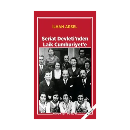 Şeriat Devleti’nden Laik Cumhuriyet’e