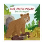 Beni Tanıyor Musun? Ben Bir Ayıyım! (Ciltli)