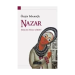 Nazar - Başkası Nasıl Görür?