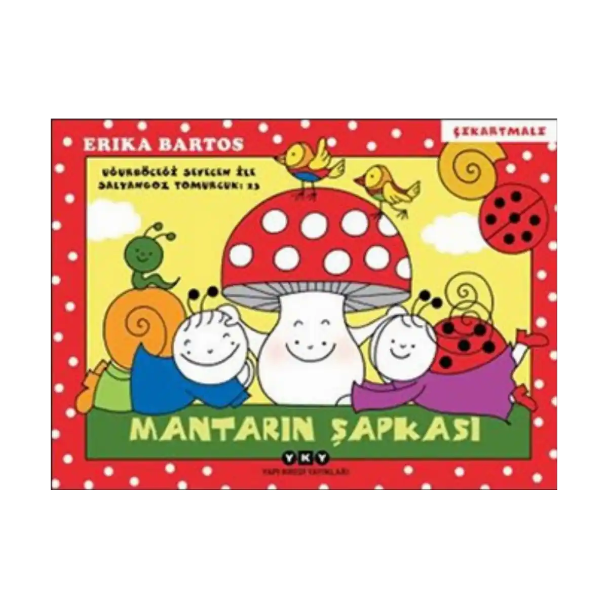 7d6a5-ugurbocegi-serisi-23-mantarin-sapkasi-cikartmali-1-1.webp Uğurböceği Serisi 23 - Mantarın Şapkası (Çıkartmalı) - Görsel 1