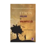 Bir Bilimsel Felsefeci Olarak Yaman Örs’ün Yaklaşımıyla Etik’in Anlamı ve Anlamsızlığı