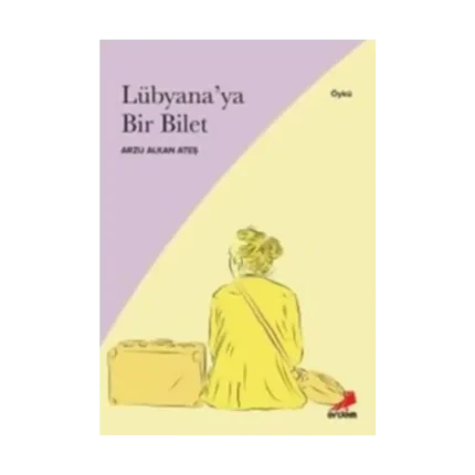 Lübyana’ya Bir Bilet