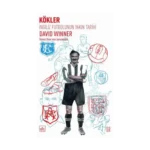 Kökler: İngiliz Futbolunun Yakın Tarihi