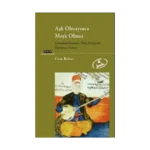 Aşk Olmayınca Meşk Olmaz