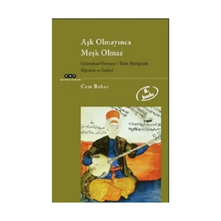 Aşk Olmayınca Meşk Olmaz