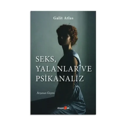 Seks, Yalanlar ve Psikanaliz