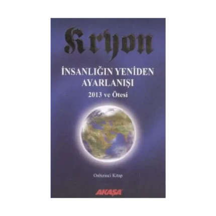 Kryon 11 - İnsanlığın Yeniden Ayarlanışı